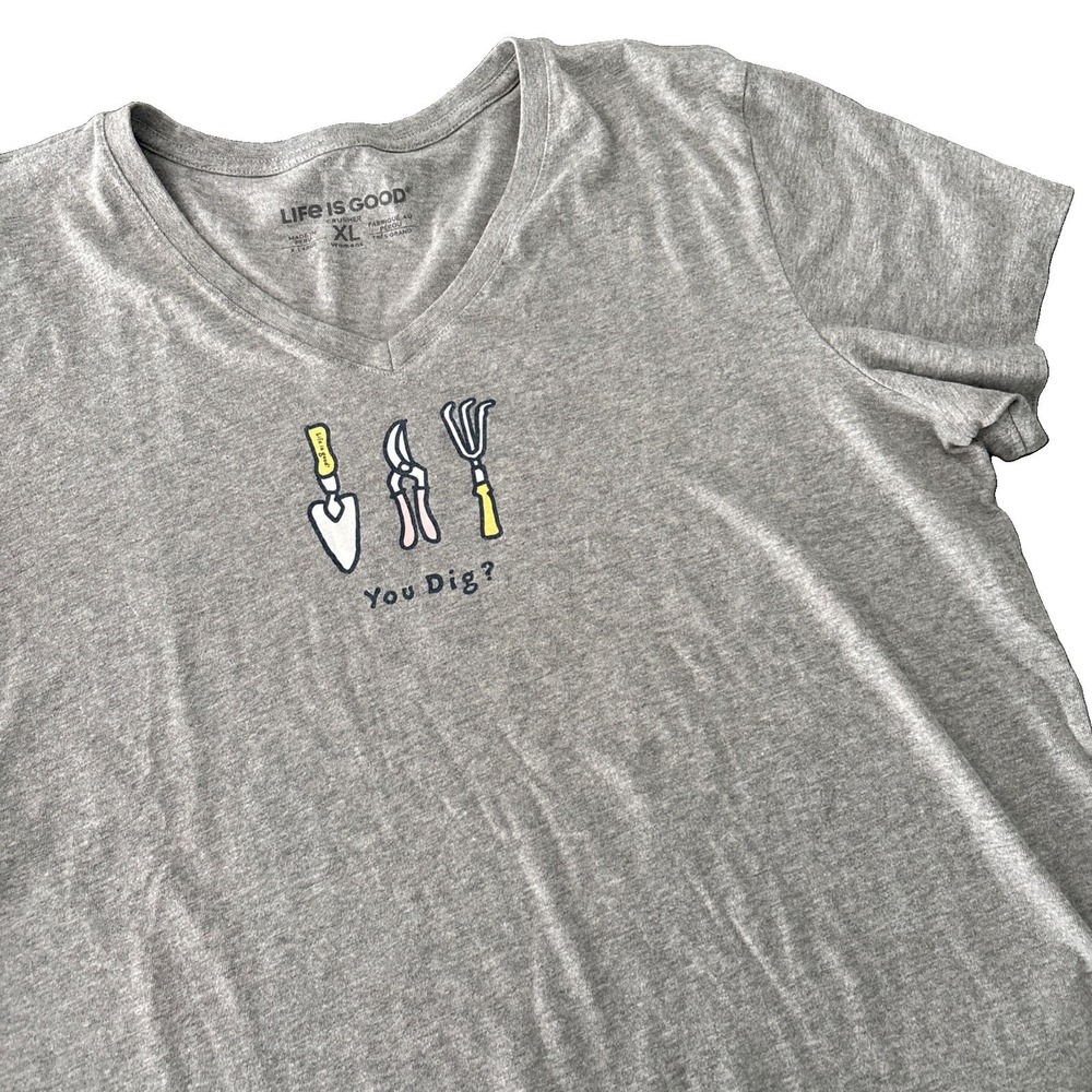 Life Is Good Womens Crusher T Shirt Size XL You Dig? Gray V-Neck Gardening cotto